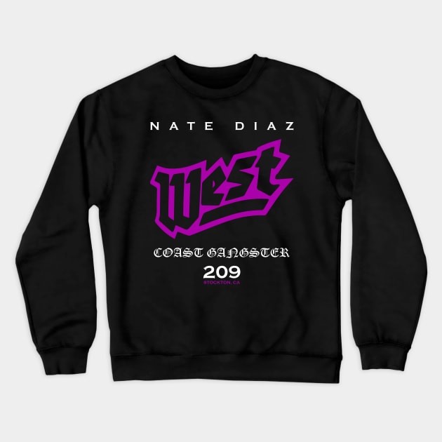 Nate Diaz West Coast Gangster Crewneck Sweatshirt by SavageRootsMMA